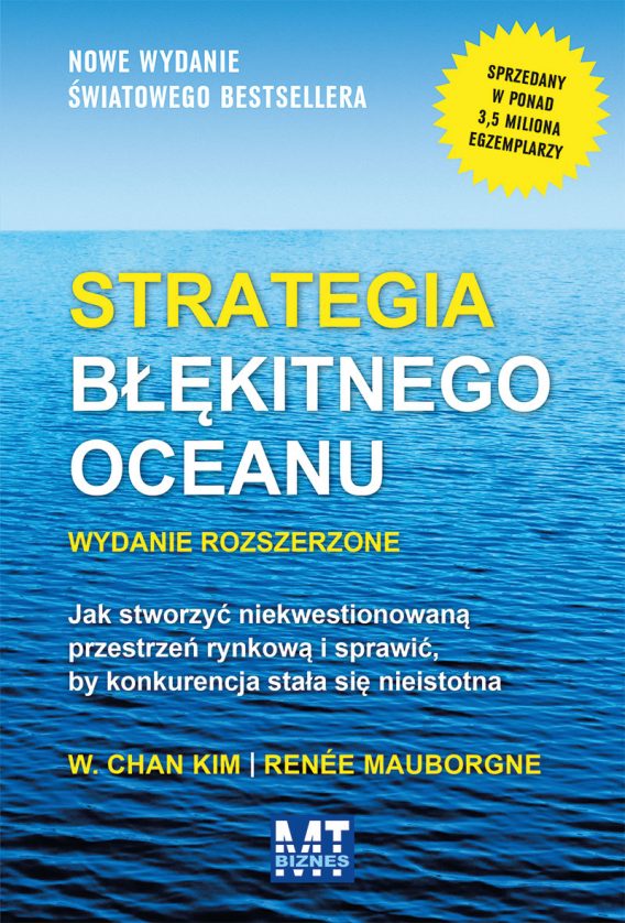 Strategia błękitnego oceanu. Wydanie rozszerzone