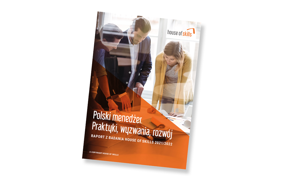 Raport House of Skills – “Polski menedżer. Praktyki, wyzwania, rozwój”