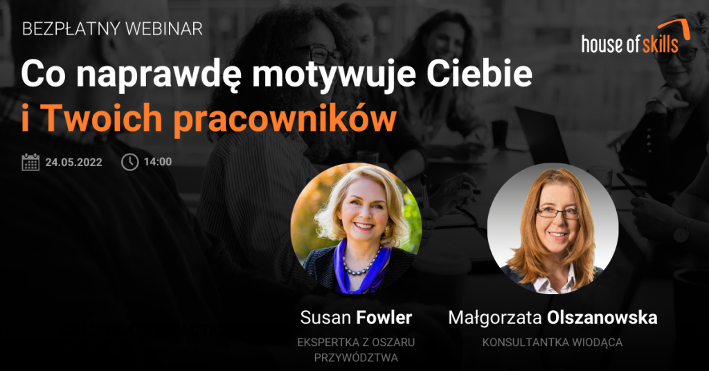 [NAGRANIE Z WEBINARU] Co naprawdę motywuje Ciebie i Twoich pracowników?