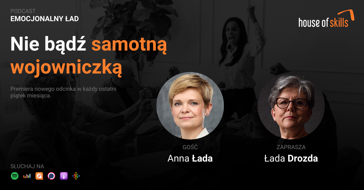 Emocjonalny Ład – Nie bądź samotną wojowniczką – Anna Łada