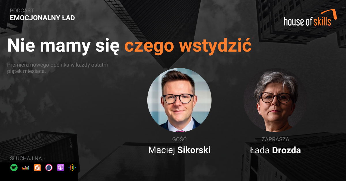 Emocjonalny Ład – Nie mamy się czego wstydzić – Maciej Sikorski