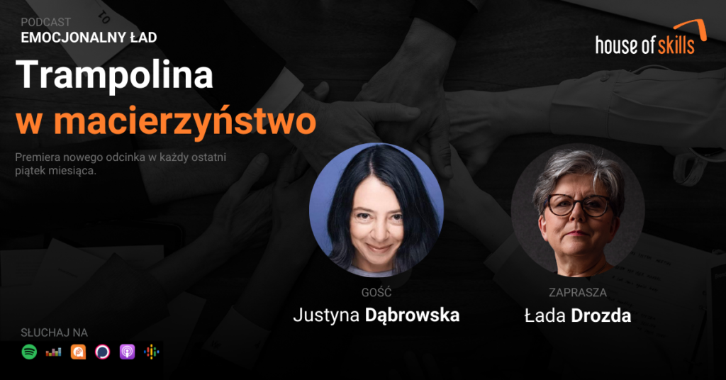 Emocjonalny Ład – Trampolina w macierzyństwo – Justyna Dąbrowska