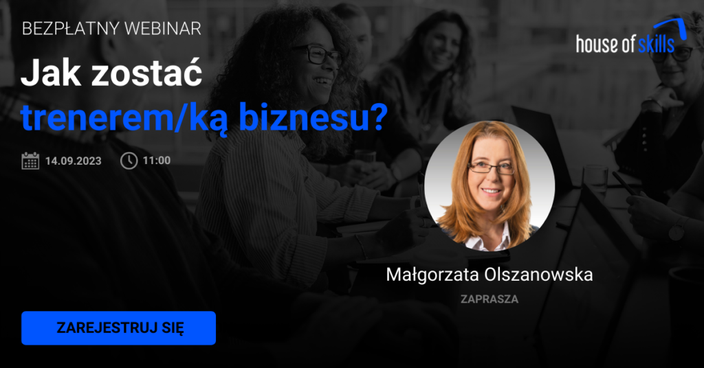 [NAGRANIE Z WEBINARU] Jak zostać trenerem/ką biznesu?
