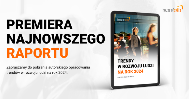 Już jest! Raport “Trendy w rozwoju ludzi na rok 2024”
