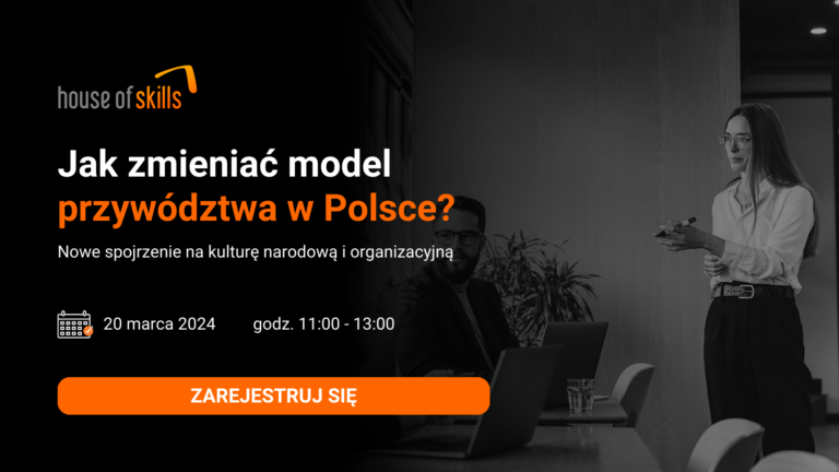 [NAGRANIE Z WEBINARU] Jak zmieniać model przywództwa w Polsce?