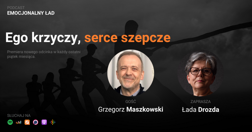 Emocjonalny Ład – Ego krzyczy, serce szepcze – Grzegorz Maszkowski
