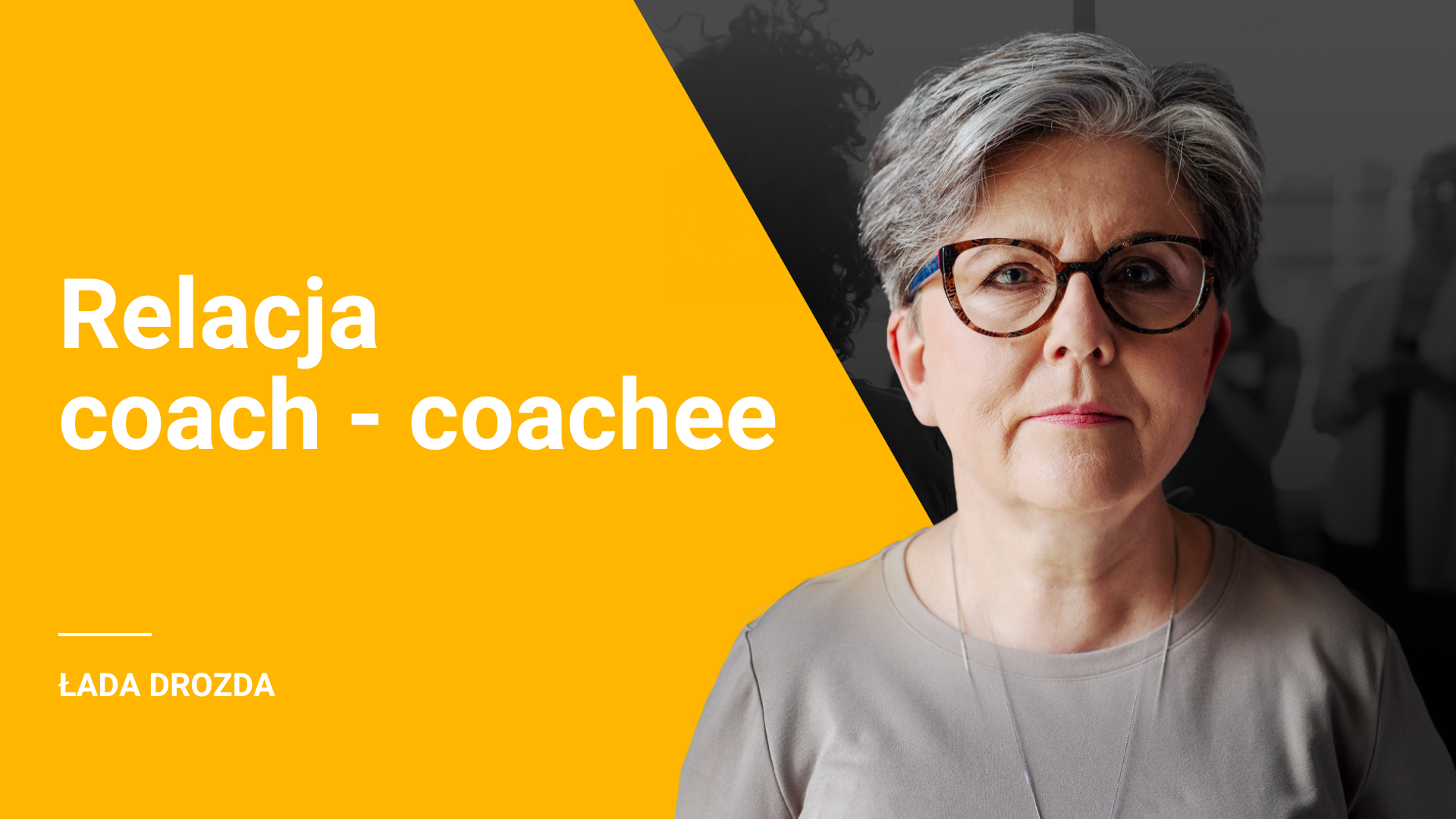 Coaching – odcinek 5 – relacja coach – coacheee