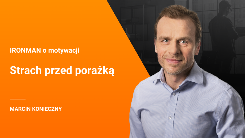 Motywacja – odcinek 2 – Strach przed porażką