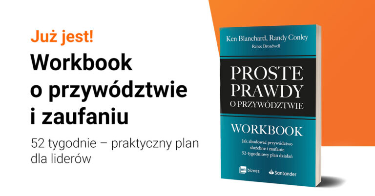 Premiera książki “Proste prawdy o przywództwie. Workbook” – przewodnik po zaufaniu i służebnym przywództwie