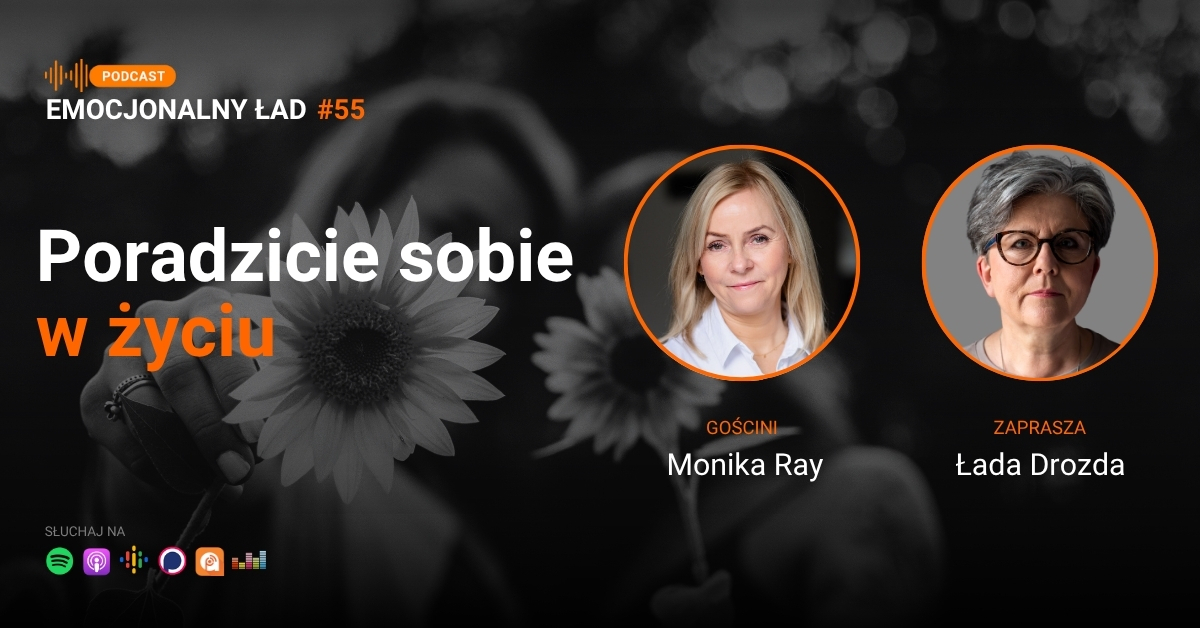 Emocjonalny Ład – Poradzicie sobie w życiu – Monika Ray