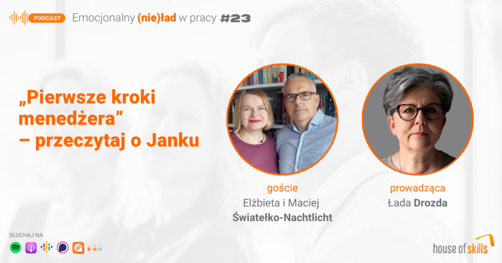 Emocjonalny (nie)ład w pracy – „Pierwsze kroki menedżera” – przeczytaj o Janku – Elżbieta i Maciej Światełko-Nachtlicht