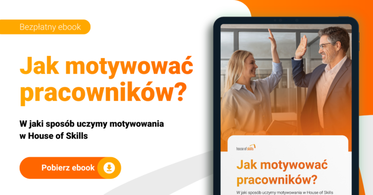 Jak motywować pracowników? Ściągnij e-book House of Skills