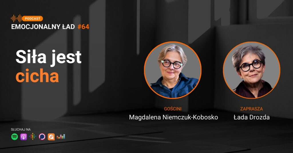 Emocjonalny Ład – Siła jest cicha – Magdalena Niemczuk-Kobosko
