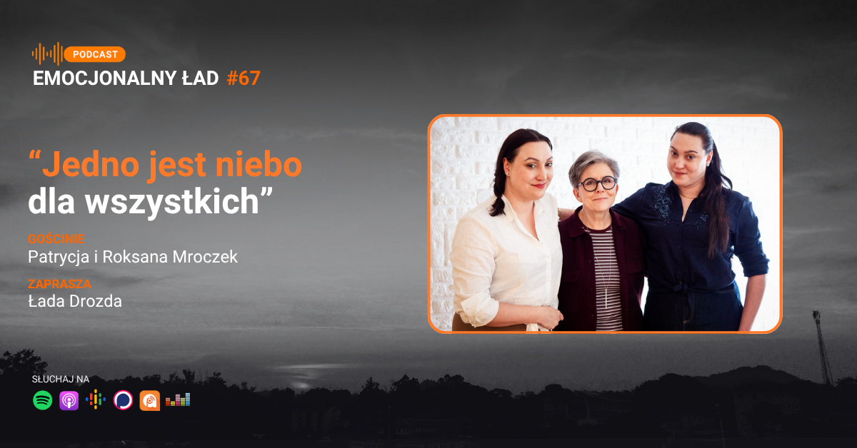 Emocjonalny Ład – Jedno jest niebo dla wszystkich – Patrycja i Roksana Mroczek